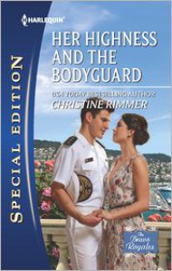 Her Highness and the Bodyguard - Christine Rimmer