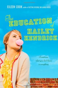 The Education of Hailey Kendrick - Eileen Cook