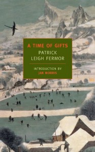 A Time of Gifts - Patrick Leigh Fermor, Jan Morris