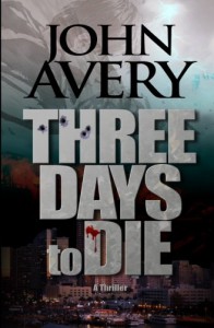 Three Days to Die - John Avery