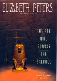 The Ape Who Guards the Balance (Amelia Peabody, #10) - Elizabeth Peters