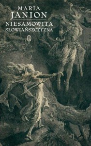 Niesamowita słowiańszczyzna. Fantazmaty literatury - Maria Janion