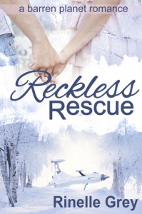Reckless Rescue (a barren planet romance #1) - Rinelle Grey