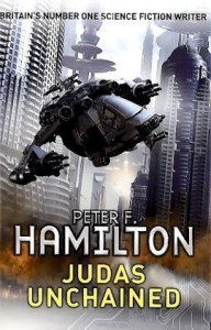 Judas Unchained (Commonwealth Saga 2) by Hamilton, Peter F. (2010) - Peter F. Hamilton