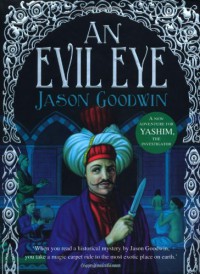 An Evil Eye  - Jason Goodwin