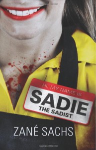 Sadie the Sadist: X-tremely Black Humor - Zané Sachs