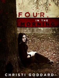 Four in the Morning - Christi Goddard