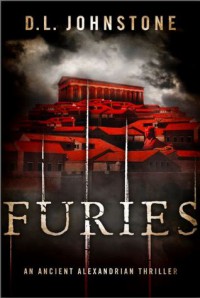 Furies: An Ancient Alexandrian Thriller - D.L. Johnstone