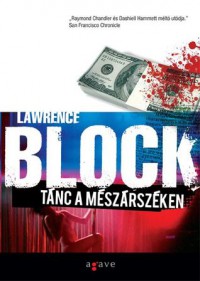 Tánc a mészárszéken - Lawrence Block, Varga Bálint