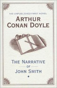 The Narrative of John Smith - Jon Lellenberg,  Arthur Conan Doyle