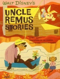 Walt Disney's Uncle Remus Stories - Marion Palmer, Al Dempster, Bill Justice, Joel Chandler Harris, Walt Disney Company