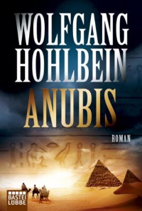 Anubis (Anubis #1) - Wolfgang Hohlbein