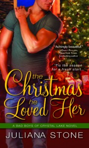 The Christmas He Loved Her (Bad Boys of Crystal Lake, #2) - Juliana Stone