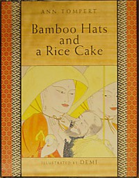 Bamboo Hats and a Rice Cake - Ann Tompert