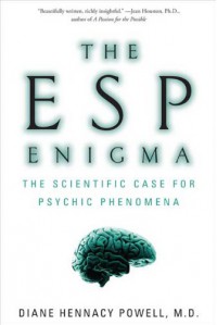 ESP Enigma - Diane Hennacy Powell, Diane Hennacy Powell,  M.D.