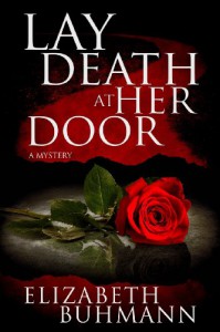 Lay Death at Her Door - Elizabeth Buhmann