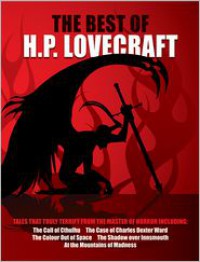 The Best of H.P. Lovecraft: Tales that Truly Terrifiy from the Master of Horror - H. P. Lovecraft