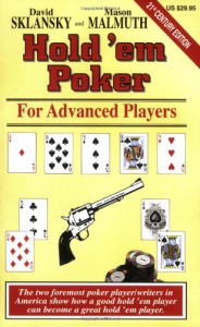 Hold'Em Poker for Advanced Players (Advance Player) - David Sklansky, Mason Malmuth
