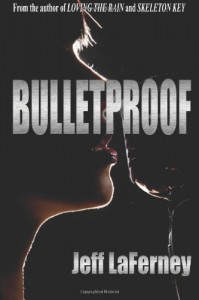 Bulletproof (Clay and Tanner Thomas series) (Volume 3) - Jeff LaFerney