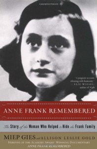 Anne Frank Remembered - Miep Gies, Alison Leslie Gold