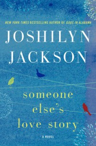 Someone Else's Love Story - Joshilyn Jackson