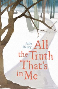 All the Truth That's in Me - Julie Berry