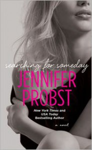 Searching for Someday - Jennifer Probst