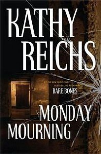 Monday Mourning  - Kathy Reichs