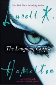 The Laughing Corpse - Laurell K. Hamilton