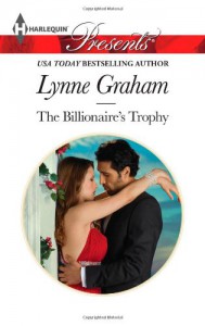 The Billionaire's Trophy - Lynne Graham