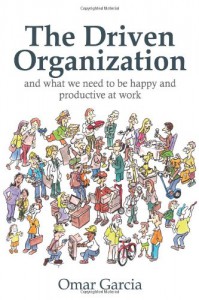 The Driven Organization - Omar Garcia