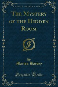 The Mystery Of The Hidden Room - Marion Harvey