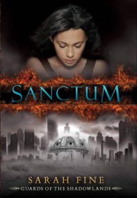 Sanctum (Guards of the Shadowlands, #1) - Sarah Fine