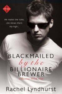 Blackmailed by the Billionaire Brewer (A Passion Creek Novel) (Entangled Indulgence) - Rachel Lyndhurst