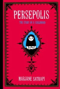 Persepolis: The Story of a Childhood - Marjane Satrapi, Blake Ferris, Mattias Ripa