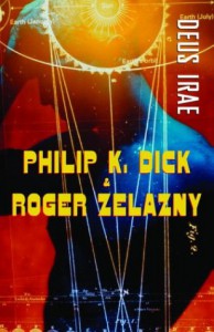 Deus Irae - Roger Zelazny, Philip K. Dick