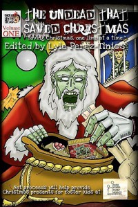 The Undead That Saved Christmas - Lyle Perez-Tinics, S.G. Browne