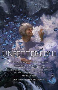 Unfettered II: New Tales By Masters of Fantasy - Shawn Speakman