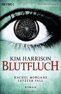 Blutfluch: Die Rachel-Morgan-Serie 13 - Roman - Kim Harrison, Vanessa Lamatsch