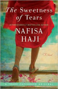 The Sweetness of Tears - Nafisa Haji