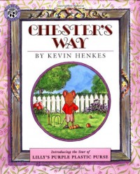 Chester's Way - Kevin Henkes