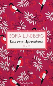 Das rote Adressbuch: Hast du genug geliebt in deinem Leben? - Roman - Sofia Lundberg, Kerstin Schöps