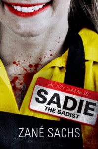 Sadie the Sadist: X-tremely Black Humor/Horror - Zané Sachs