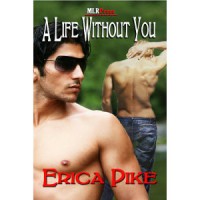 A Life Without You - Erica Pike