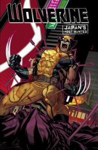 Wolverine: Japan's Most Wanted - Alé Garza, Paco Diaz, Jason Aaron, Jason Latour, Yves Bigerel