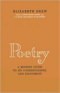 Poetry: A Modern Guide to Its Understanding and Enjoyment - Elizabeth A.,  Drew