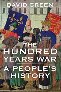The Hundred Years War: A People's History - Dr. David Green