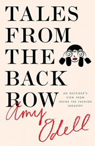 Tales from the Back Row: An Outsider's View from Inside the Fashion Industry - Amy Odell