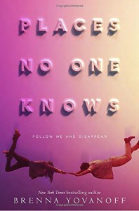 Places No One Knows - Brenna Yovanoff