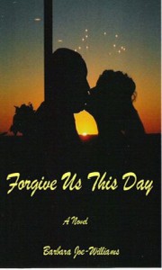 Forgive Us This Day - Barbara Joe Williams